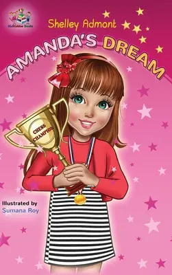 Amanda álma: Motivációs gyermekkönyv - Amanda's Dream: Motivational children's book