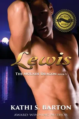 Lewis: The McCade Dragon -Erotikus paranormális romantikus regény - Lewis: The McCade Dragon -Erotic Paranormal Romance