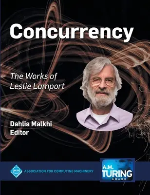 Egyidejűség: Leslie Lamport művei - Concurrency: The Works of Leslie Lamport