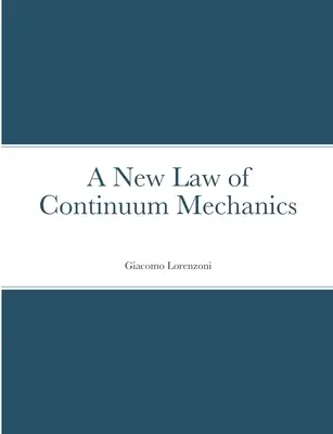 A kontinuummechanika új törvénye - A New Law of Continuum Mechanics