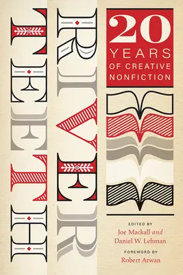 River Teeth: Húsz év kreatív nonfiction - River Teeth: Twenty Years of Creative Nonfiction