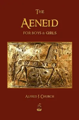 Az Aeneis fiúknak és lányoknak - The Aeneid for Boys and Girls