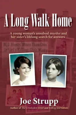 A Long Walk Home: Egy fiatal nő megoldatlan gyilkossága és nővére egész életében a válaszok keresése - A Long Walk Home: A young woman's unsolved murder and her sister's lifelong search for answers