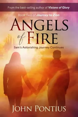 A tűz angyalai: Sam elképesztő utazása folytatódik - Angels of Fire: Sam's Astonishing Journey Continues