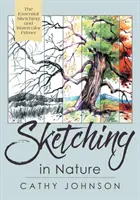 A Sierra Club útmutatója a természetben való rajzoláshoz, átdolgozott kiadás - The Sierra Club Guide to Sketching in Nature, Revised Edition