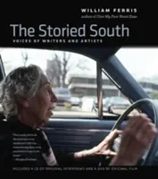 The Storied South: Írók és művészek hangjai - The Storied South: Voices of Writers and Artists