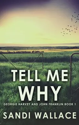 Tell Me Why: Nagyméretű, keménykötéses kiadás - Tell Me Why: Large Print Hardcover Edition