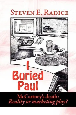 Eltemettem Pault: McCartney halála: McCartney halála: Valóság vagy marketingfogás? - I Buried Paul: McCartney's Death: Reality or Marketing Ploy?