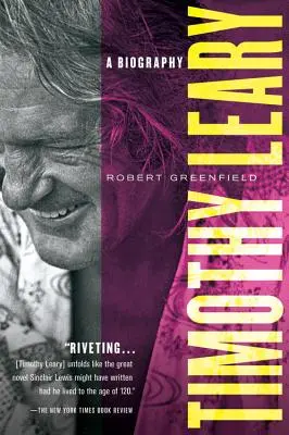 Timothy Leary: Életrajz - Timothy Leary: A Biography