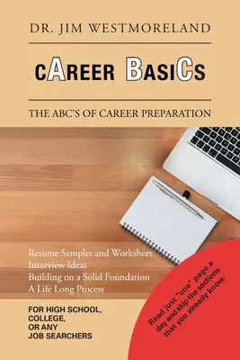 Karrier alapjai: A karrier-előkészítés ABC-je - Career Basics: The Abc's of Career Preparation
