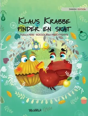 Klaus Krabbe finder en skat: Danish Edition of Colin a rák kincset talál. - Klaus Krabbe finder en skat: Danish Edition of Colin the Crab Finds a Treasure