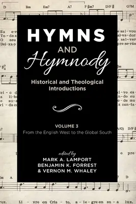 Himnuszok és himnuszok: Történelmi és teológiai bevezetések, 3. kötet - Hymns and Hymnody: Historical and Theological Introductions, Volume 3