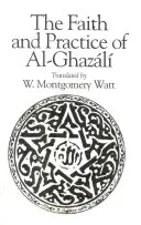 Al-Ghazali hite és gyakorlata - The Faith and Practice of Al-Ghazali