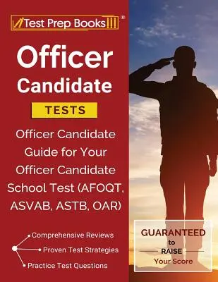 Officer Candidate Tests: Officer Candidate Guide for Your Officer Candidate School Test (Tiszthelyettes-jelölti teszt) - Officer Candidate Tests: Officer Candidate Guide for Your Officer Candidate School Test