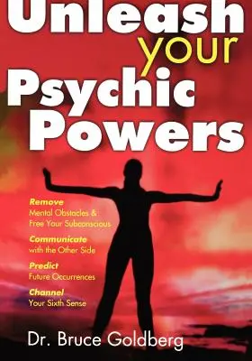 Engedd szabadjára pszichikai erőidet - Unleash Your Psychic Powers