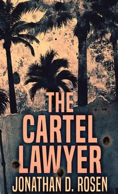 A kartellügyvéd - The Cartel Lawyer