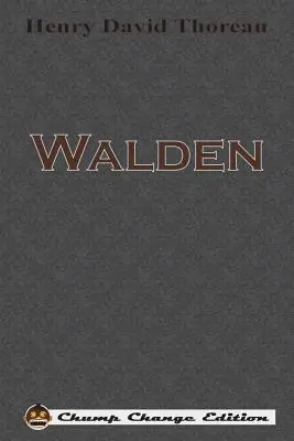 Walden (Chump Change Edition)