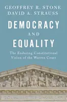 Demokrácia és egyenlőség: A Warren-bíróság tartós alkotmányos elképzelése - Democracy and Equality: The Enduring Constitutional Vision of the Warren Court