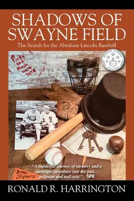 A Swayne Field árnyai: Az Abraham Lincoln baseball-labda keresése - Shadows of Swayne Field: The Search for the Abraham Lincoln Baseball