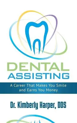 Fogászati asszisztencia: A karrier, amely mosolyt csal az arcodra és pénzt hoz neked - Dental Assisting: A Career That Makes You Smile and Earns You Money