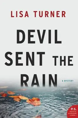 Az ördög küldte az esőt: Egy rejtély - Devil Sent the Rain: A Mystery