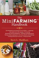 A mini gazdálkodás kézikönyve - The Mini Farming Handbook