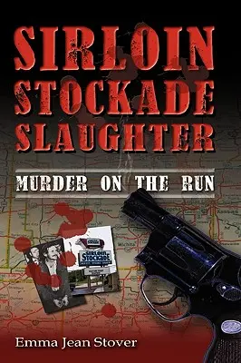 Sirloin Stockade Slaughter: Murder on the Run