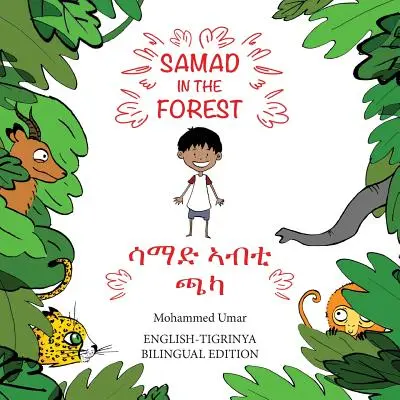 Samad az erdőben (angol - tigrinya kétnyelvű kiadás) - Samad in the Forest (English - Tigrinya Bilingual Edition)