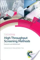 Nagy áteresztőképességű szűrési módszerek: Evolúció és finomítás - High Throughput Screening Methods: Evolution and Refinement