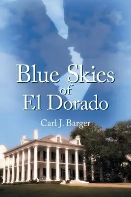 El Dorado kék ege - Blue Skies of El Dorado