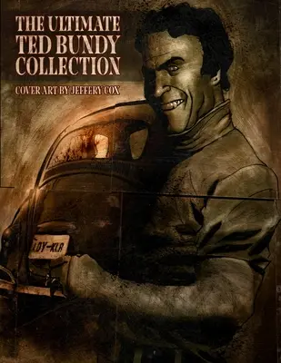 A végső Ted Bundy-gyűjtemény - The Ultimate Ted Bundy Collection