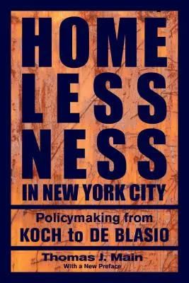 Hajléktalanság New Yorkban: Politikai döntéshozatal Kochtól de Blasioig - Homelessness in New York City: Policymaking from Koch to de Blasio