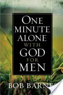 Egy perc kettesben Istennel férfiaknak - One Minute Alone with God for Men