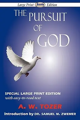 The Pursuit of God (Nagy nyomtatott kiadás) - The Pursuit of God (Large-Print Edition)