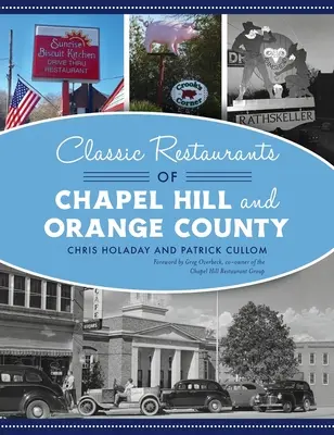 Chapel Hill és Orange megye klasszikus éttermei - Classic Restaurants of Chapel Hill and Orange County