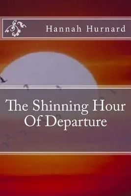 Az indulás fényes órája - The Shinning Hour Of Departure