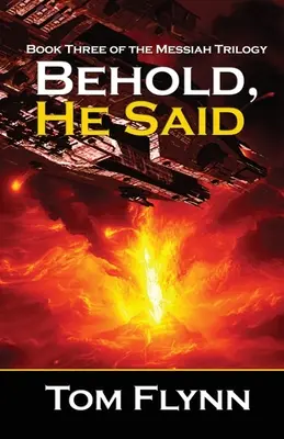 Íme, ő mondta (Messiás-trilógia 3. könyv) - Behold, He Said (Messiah Trilogy Book 3)