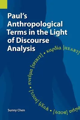 Paulus antropológiai fogalmai a diskurzuselemzés tükrében - Paul's Anthropological Terms in the Light of Discourse Analysis