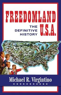 Freedomland U.S.A.: A végleges történelem - Freedomland U.S.A.: The Definitive History