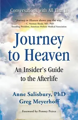 Utazás a mennyországba: Egy bennfentes útmutató a túlvilági élethez - Journey to Heaven: An Insider's Guide to the Afterlife