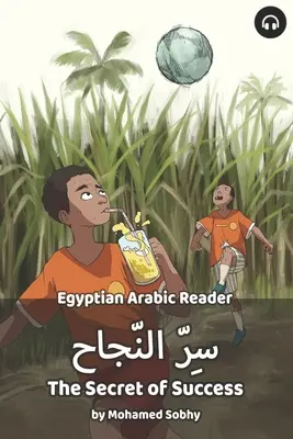 A siker titka: Egyiptomi arab olvasókönyv - The Secret of Success: Egyptian Arabic Reader