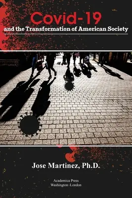 Covid-19 és az amerikai társadalom átalakulása - Covid-19 and the Transformation of American Society