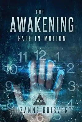 Az ébredés: A sors mozgásban - The Awakening: Fate in Motion