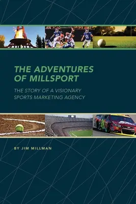 A Millsport kalandjai: Egy látnoki sportmarketingügynökség története - The Adventures of Millsport: The Story of a Visionary Sports Marketing Agency