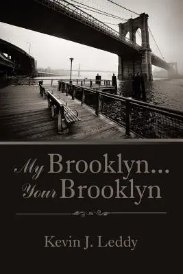 My Brooklyn ... A te Brooklynod - My Brooklyn . . . Your Brooklyn