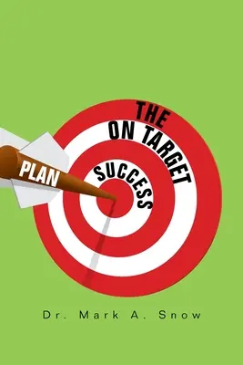 A célzott sikerterv - The on Target Success Plan