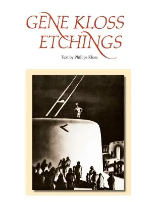 Gene Kloss metszetei: Phillips Kloss szövege - Gene Kloss Etchings: Text by Phillips Kloss