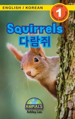 Mókusok / 다람쥐: Kétnyelvű (angol / koreai) (영어 / 한국어) Animals That Make a Difference! (Enga - Squirrels / 다람쥐: Bilingual (English / Korean) (영어 / 한국어) Animals That Make a Difference! (Enga