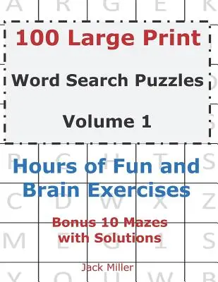 100 nagyméretű szókereső rejtvény 1. kötet: órákig tartó szórakozás és agytorna - 100 Large Print Word Search Puzzles Volume 1: Hours of Fun and Brain Exercises