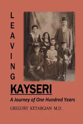 Kayseri elhagyása: Egy százéves utazás - Leaving Kayseri: A Journey of One Hundred Years